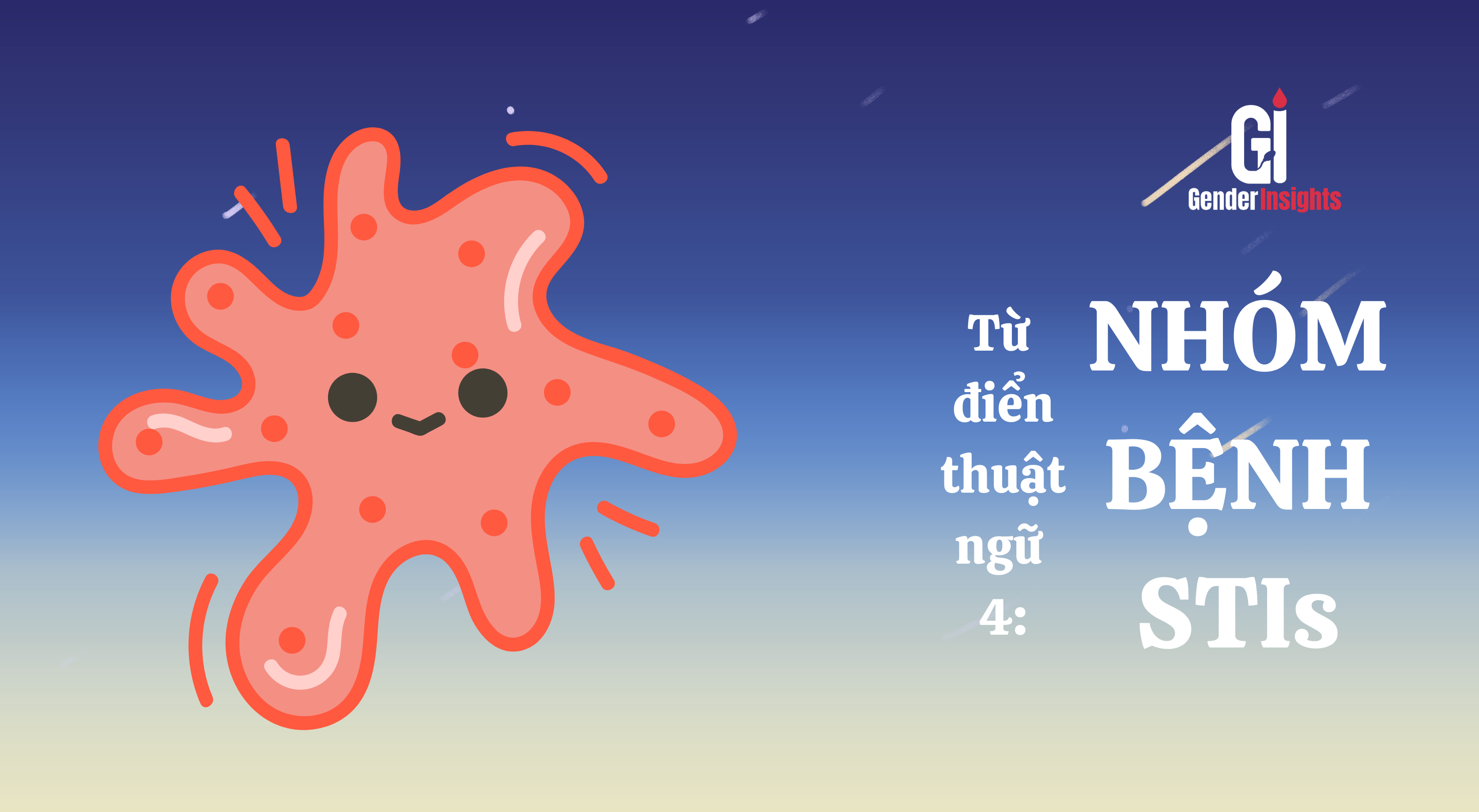 Từ Điển Thuật Ngữ 4: Nhóm STIs Do Vi Khuẩn