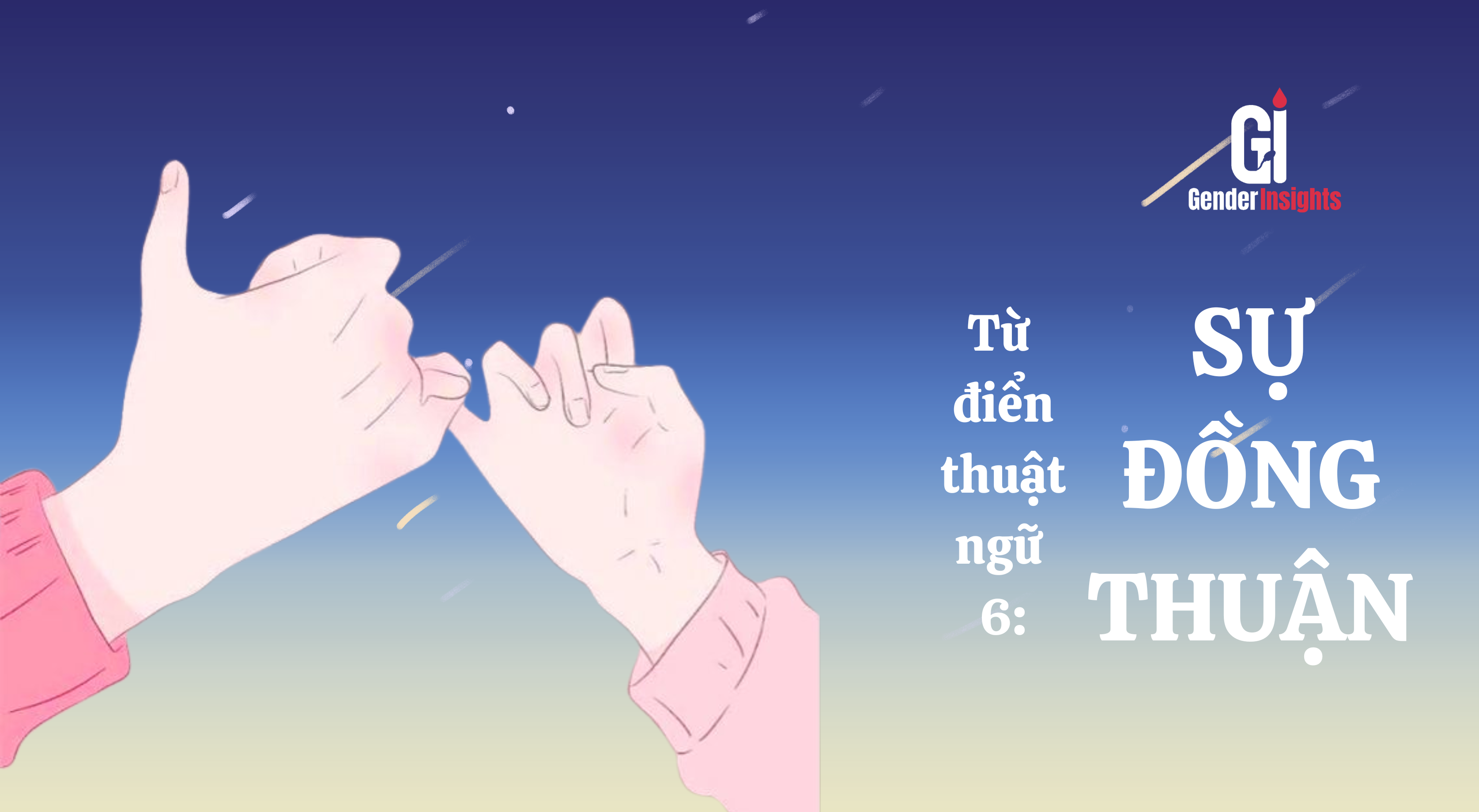 Từ Điển Thuật Ngữ 6: Sự Đồng Thuận - Chìa Khóa Của Một Mối Quan Hệ Lành Mạnh