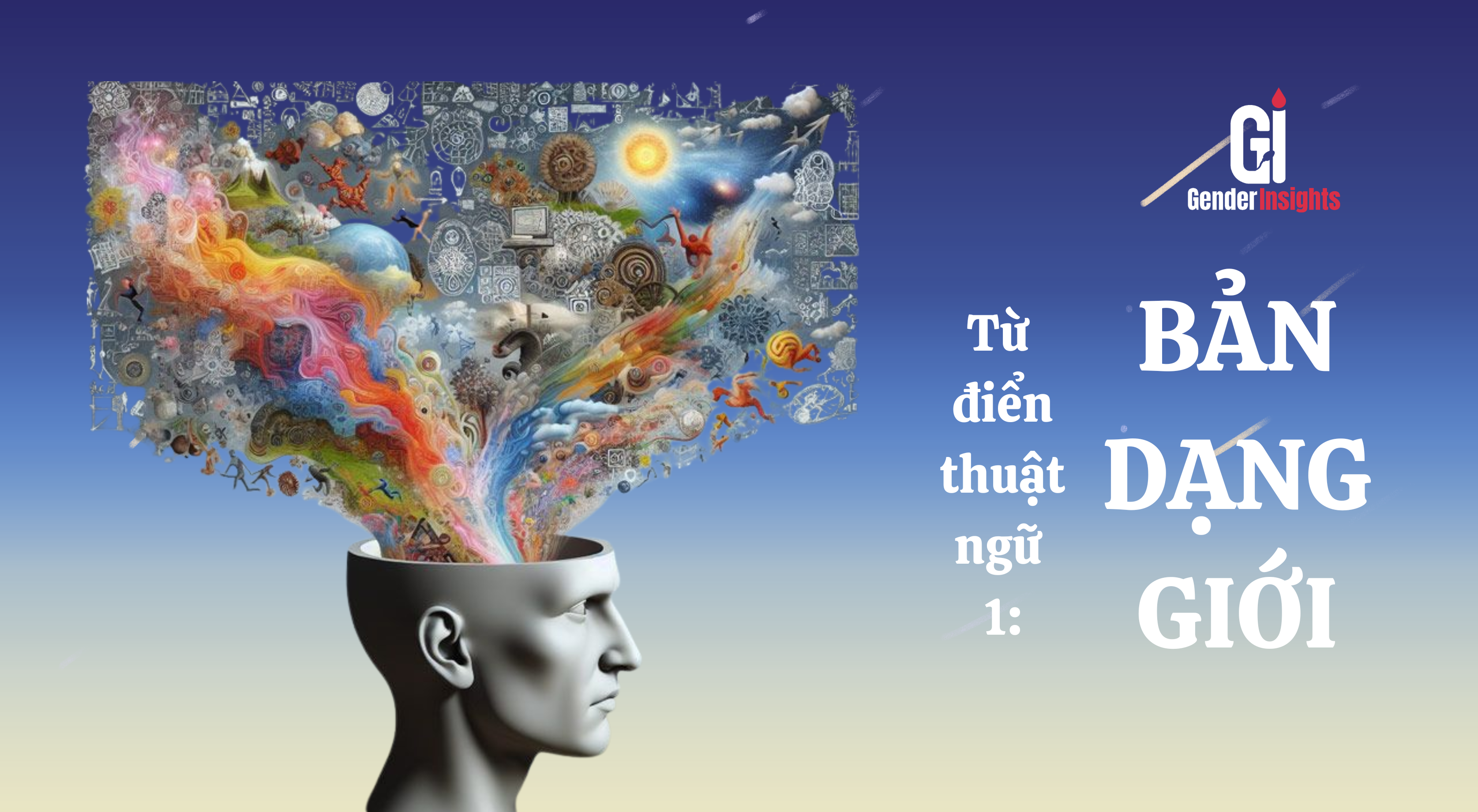 Từ điển thuật ngữ 1: Bản dạng giới (Gender Identity) – Bạn là ai trong tâm trí?